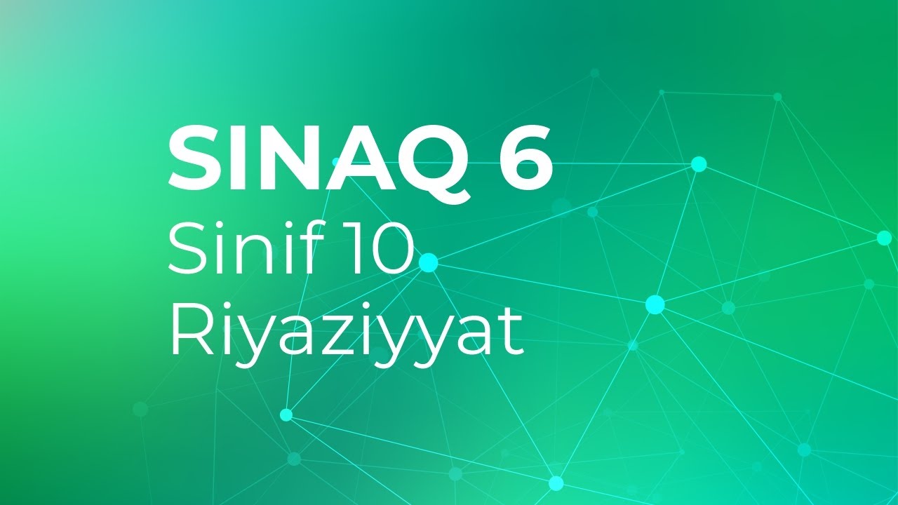 Riyaziyyat 10-cu sinif  Güvən Sınaq 6 Buraxılış fənləri üzrə