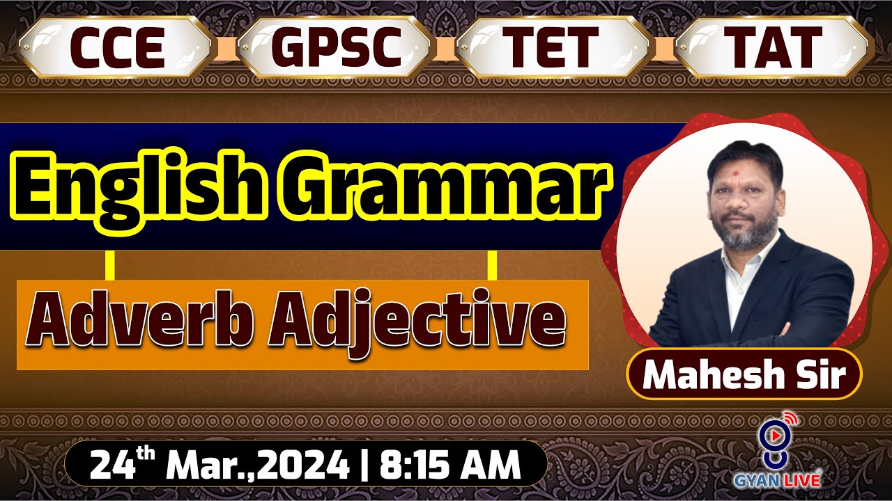 ENGLISH GRAMMAR | Adverb Adjective | CCE | GPSC | ACCOUNTANT | AUDITOR | TET | TAT | LIVE @08:15am