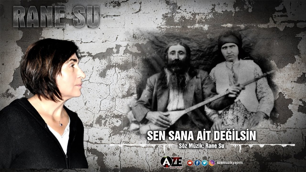 Rane Su - Sen Sana Ait Değilsin