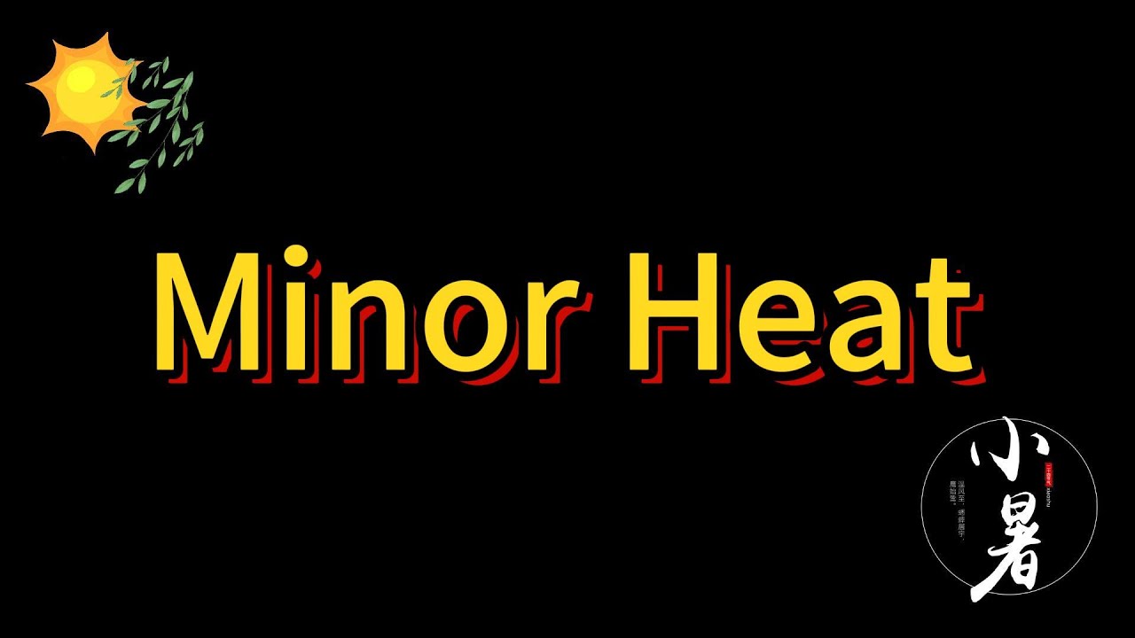 Minor Heat: Chinese Wisdom in Summer, Customs, Health.