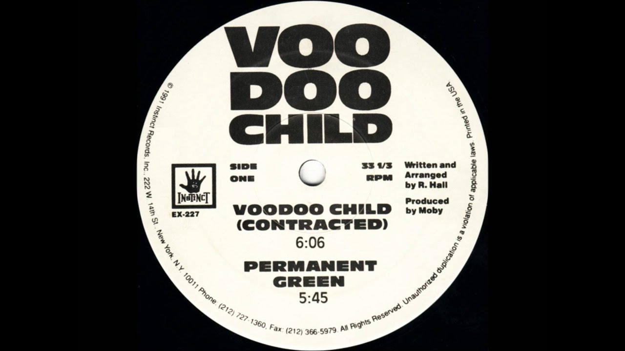 1991 - Voodoo Child   &lrm;-- Permanent Green - Instinct Records &lrm;-- EX-227 - {Go, Moby!!}