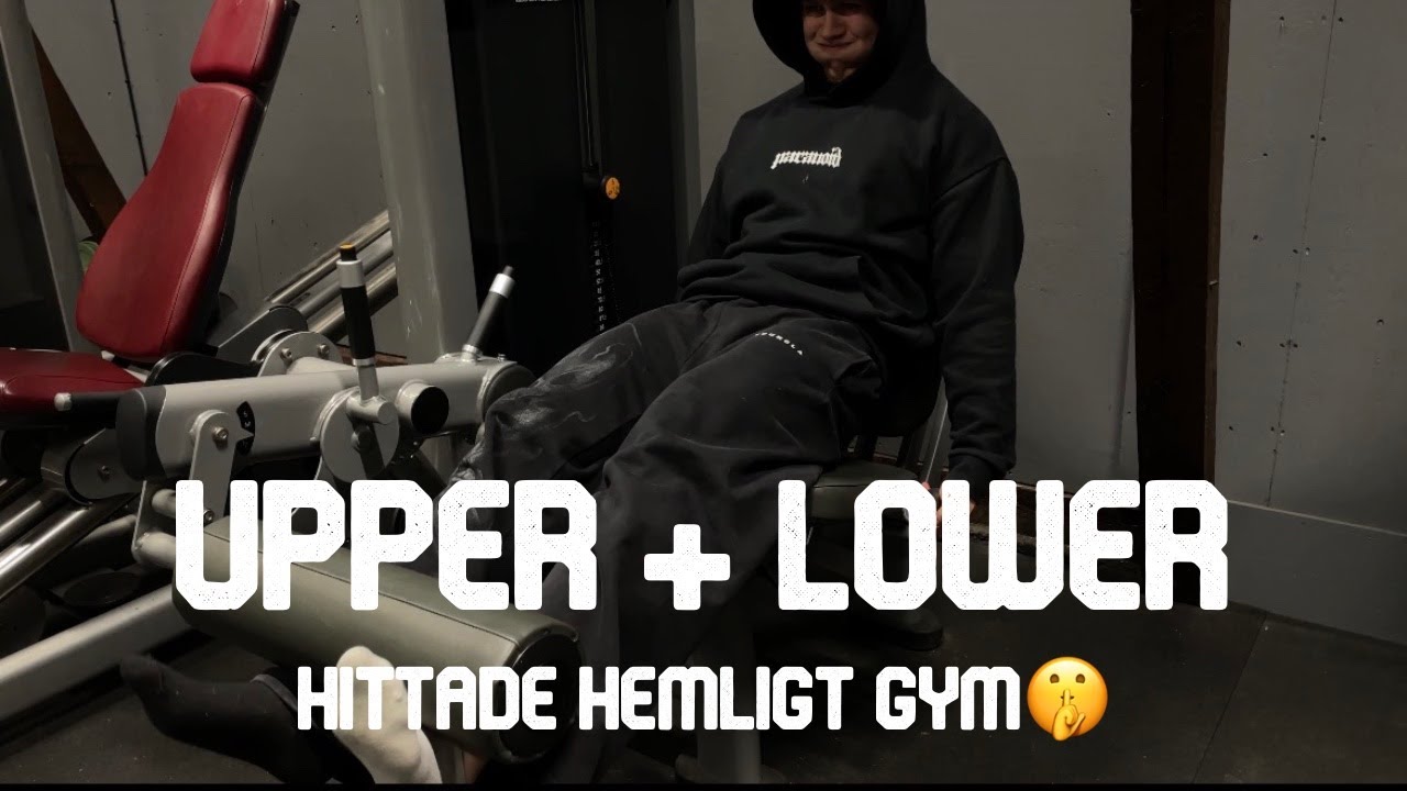UPPER + LOWER I ETT HEMLIGT GYM????