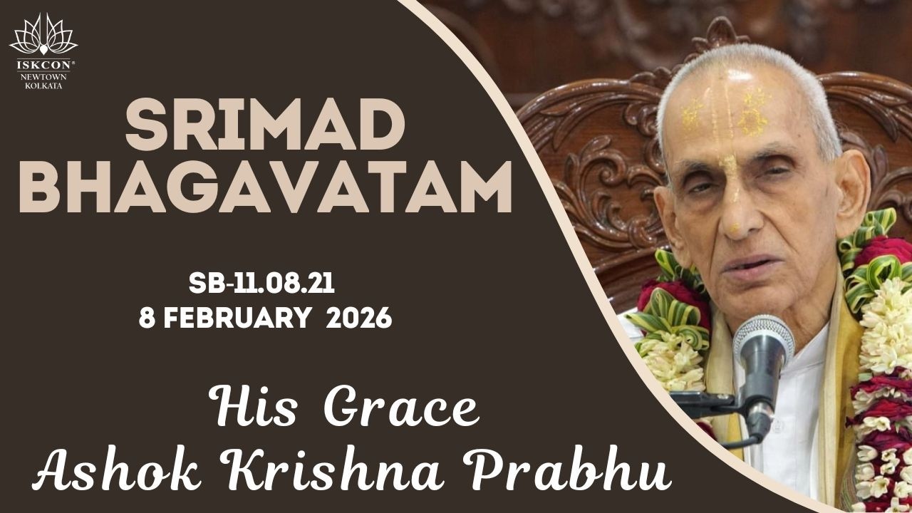 Srimad Bhagavatam Class by His Grace Ashok Krishna Prabhu  | SB-11.08.21