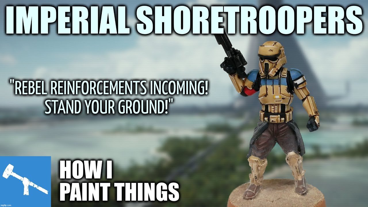 Shoretroopers for Star Wars: Legion - Tabletop Ready & Taking it Further [How I Paint Things]