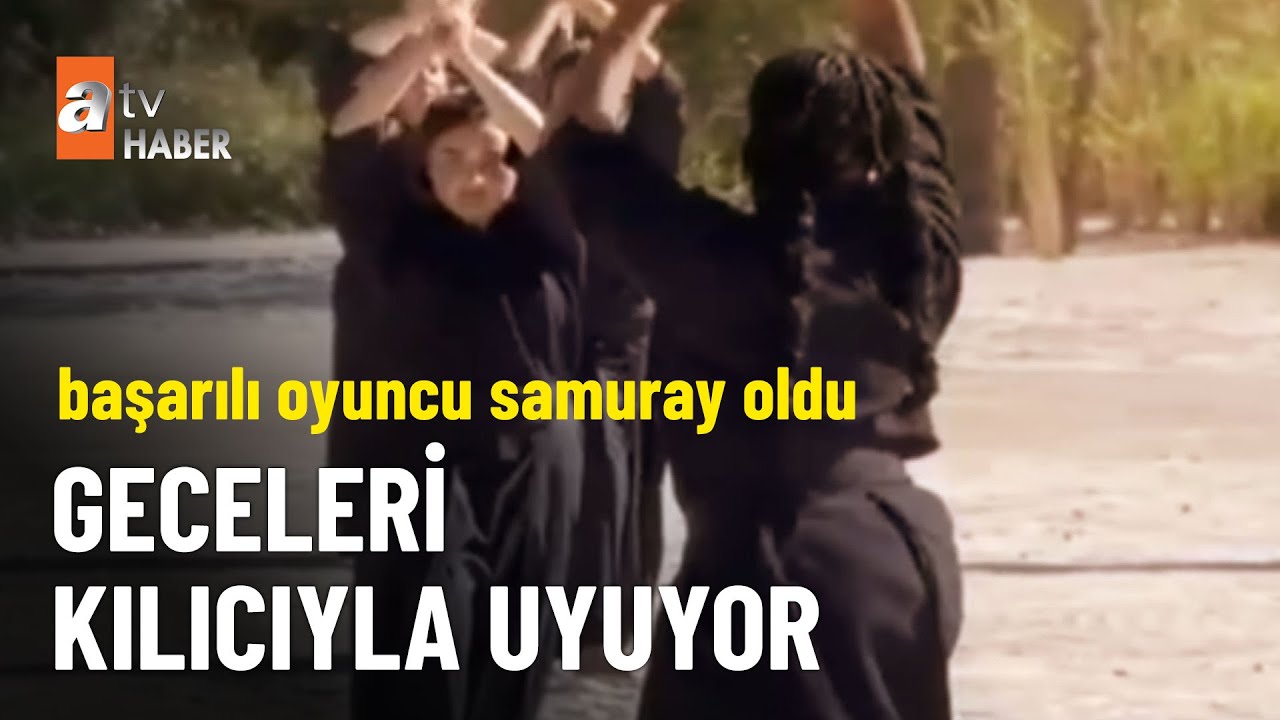 Oyuncu Fadik Sevin Atasoy samuray oldu - atv Ana Haber 29 Ekim 2025