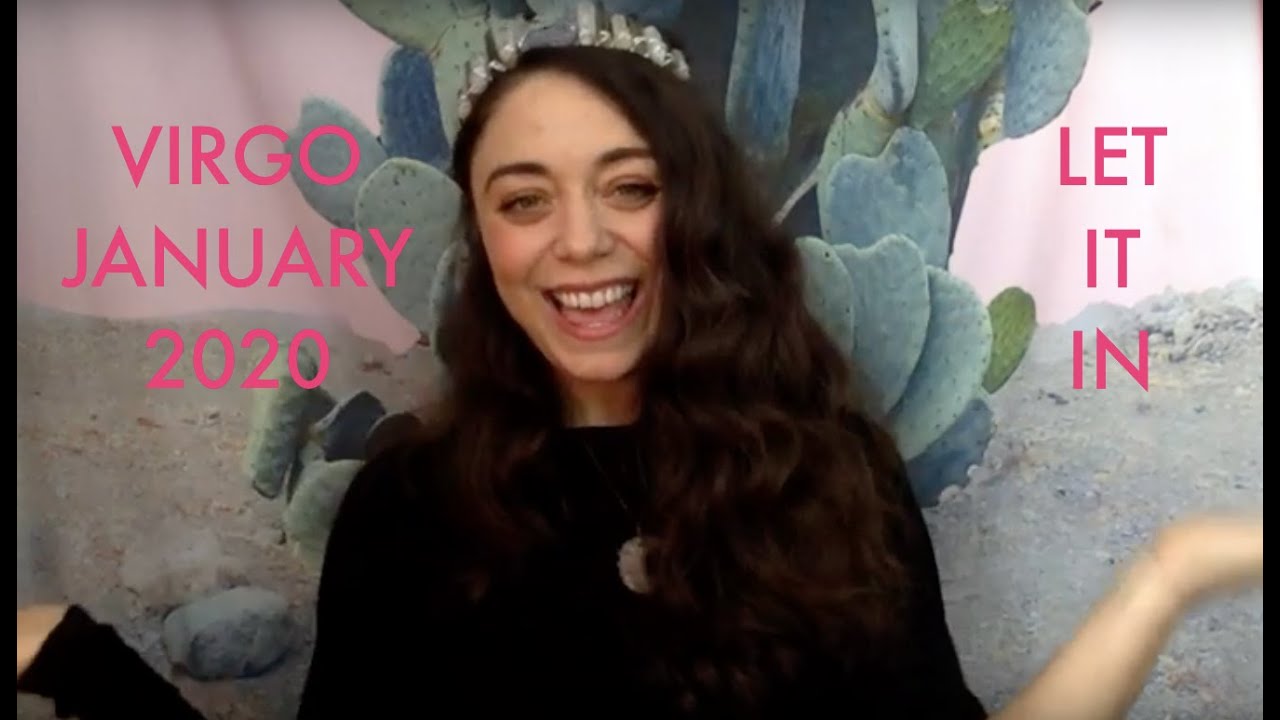 Virgo January 2020 - Trust your wild nature.