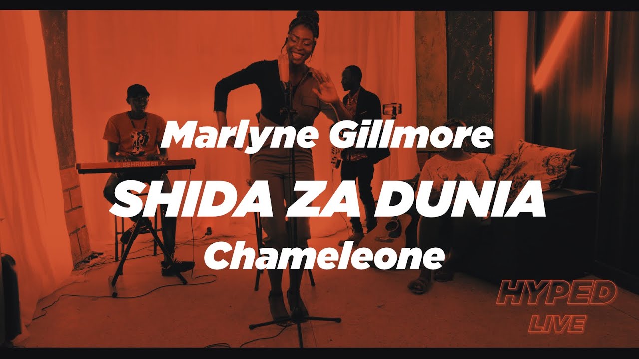 SHIDA ZA DUNIA - CHAMELEONE BY MARLYNE GILLMORE