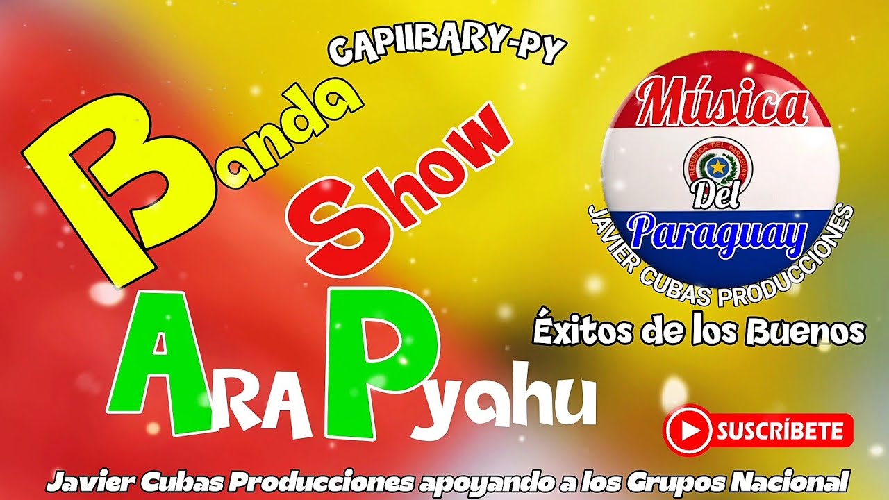 BANDA SHOW ARA PYAHU ÉXITOS DE LOS BUENOS KACHAK MEGA MIX NACIONAL 