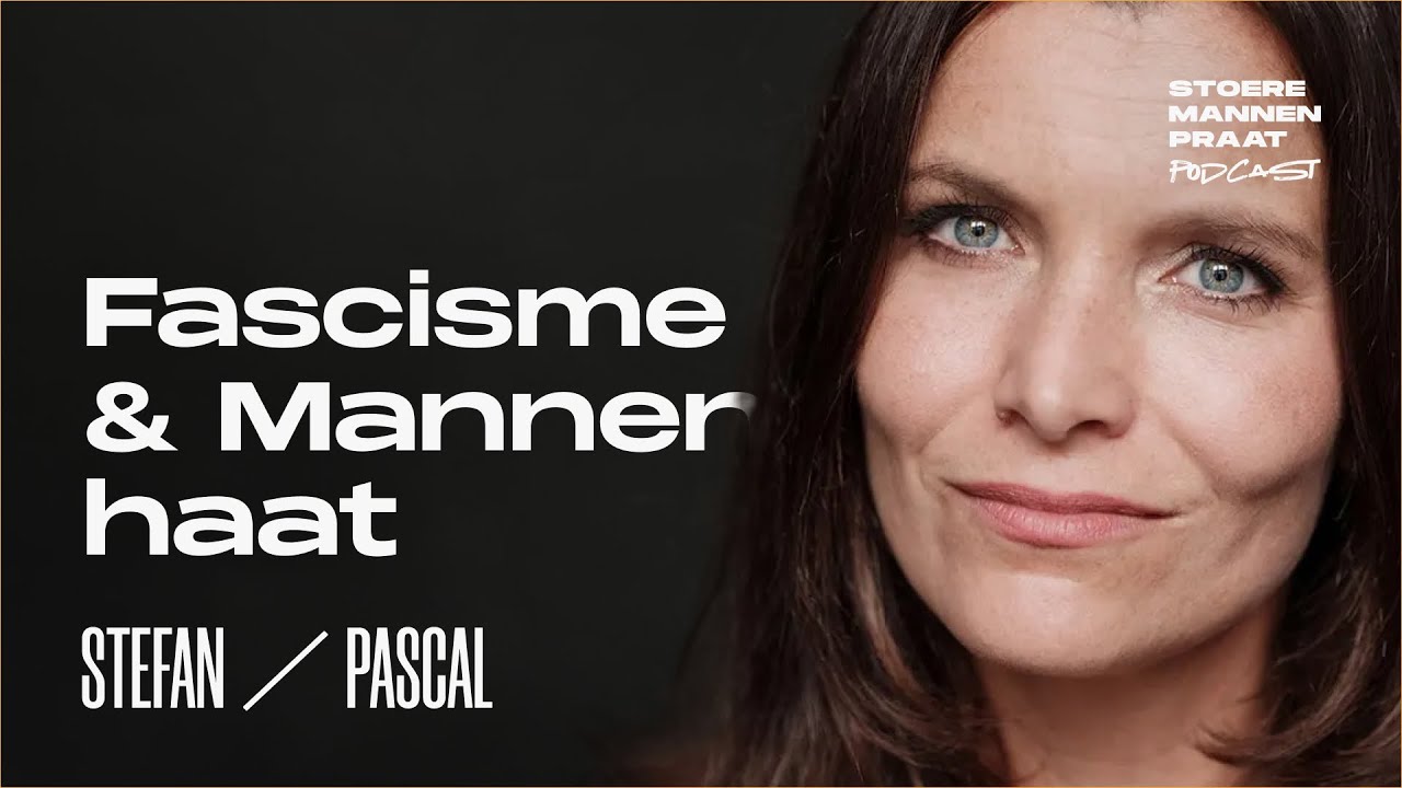 PODCAST &mdash; Fascisme & Mannenhaat Praat