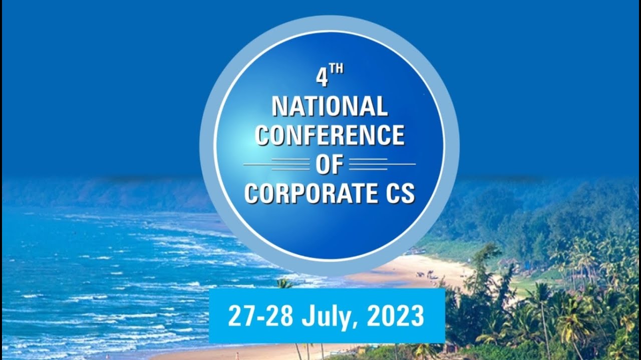 Join the 4th National Conference of Corporate #CS on 27-28 July 2023 in Goa #ICSICorporateCS