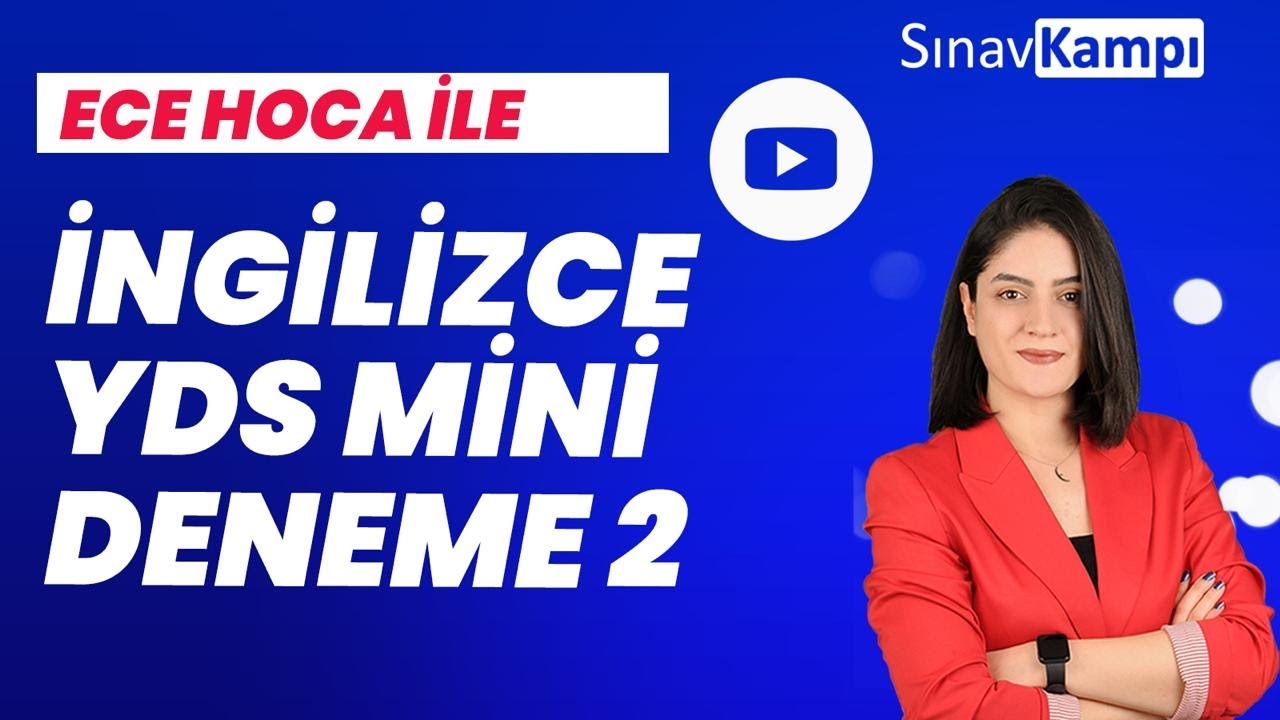 İNGİLİZCE YDS MİNİ DENEME-2 SORU ÇÖZÜMÜ I ECE HOCA