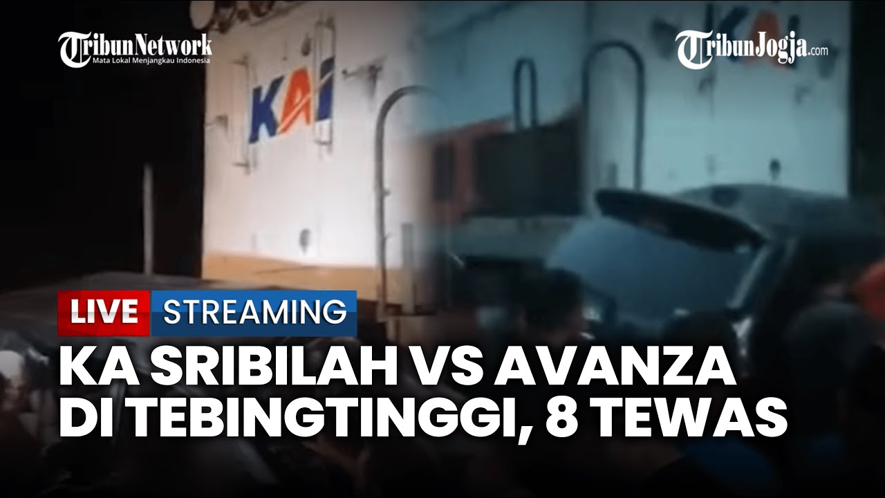 🔴 AVANZA TERSERET 100 METER USAI DIHANTAM KA SRIBILAH DI TEBINGTINGGI, 8 ORANG TEWAS
