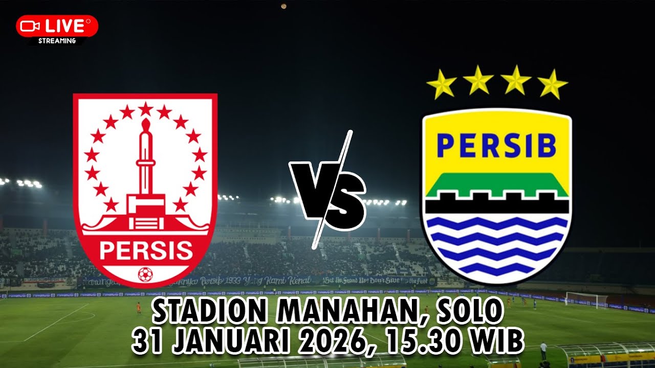 🔴 LIVE : PERSIB BANDUNG VS PERSIS SOLO