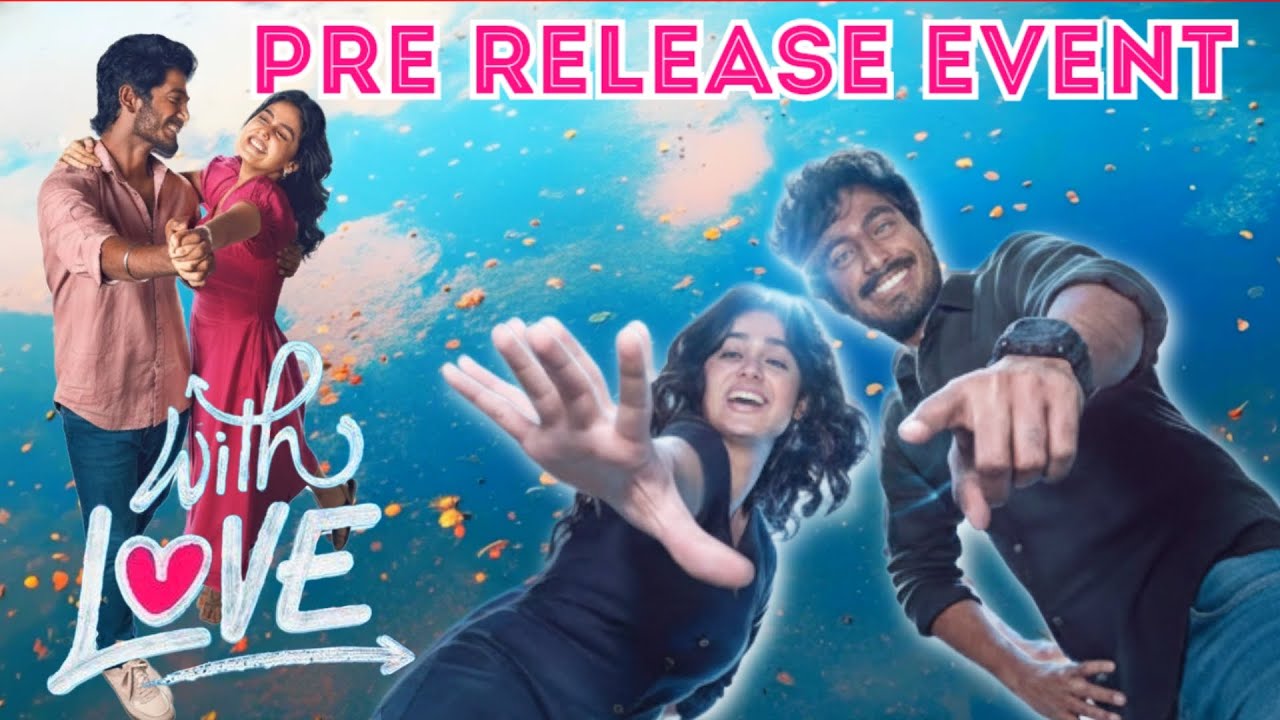With Love Movie Pre Release Event | Abishan Jeevinth | Anaswara Rajan | Soundarya Rajinikanth