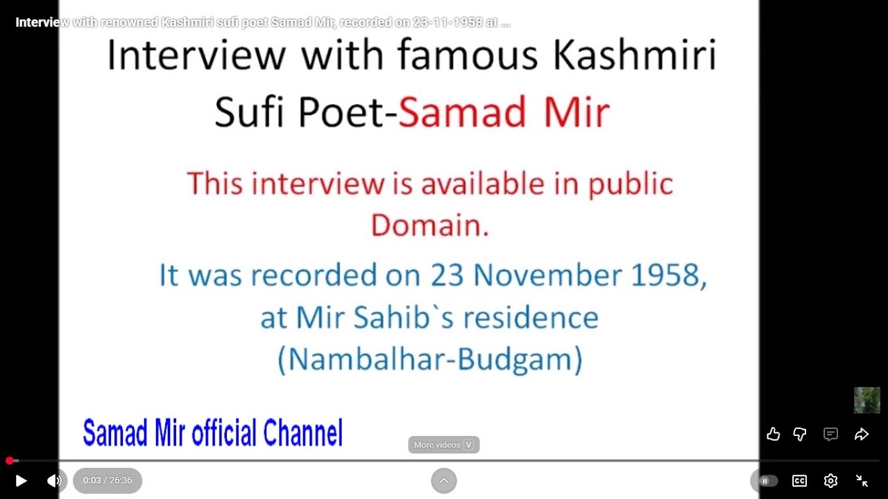 Interview with renowned Kashmiri sufi poet Samad Mir, recorded on 23-11-1958 at Nambalhar.