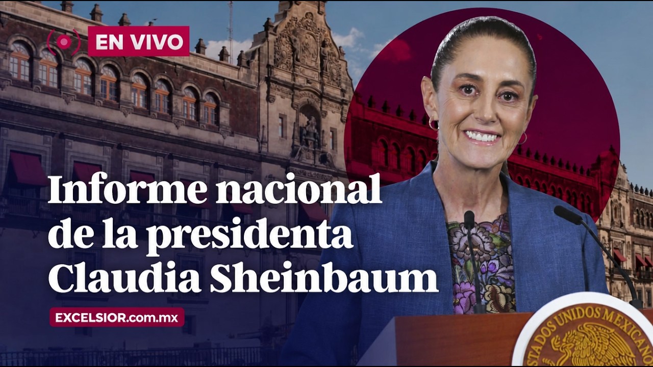 Informe nacional de la presidenta Claudia Sheinbaum | EN VIVO