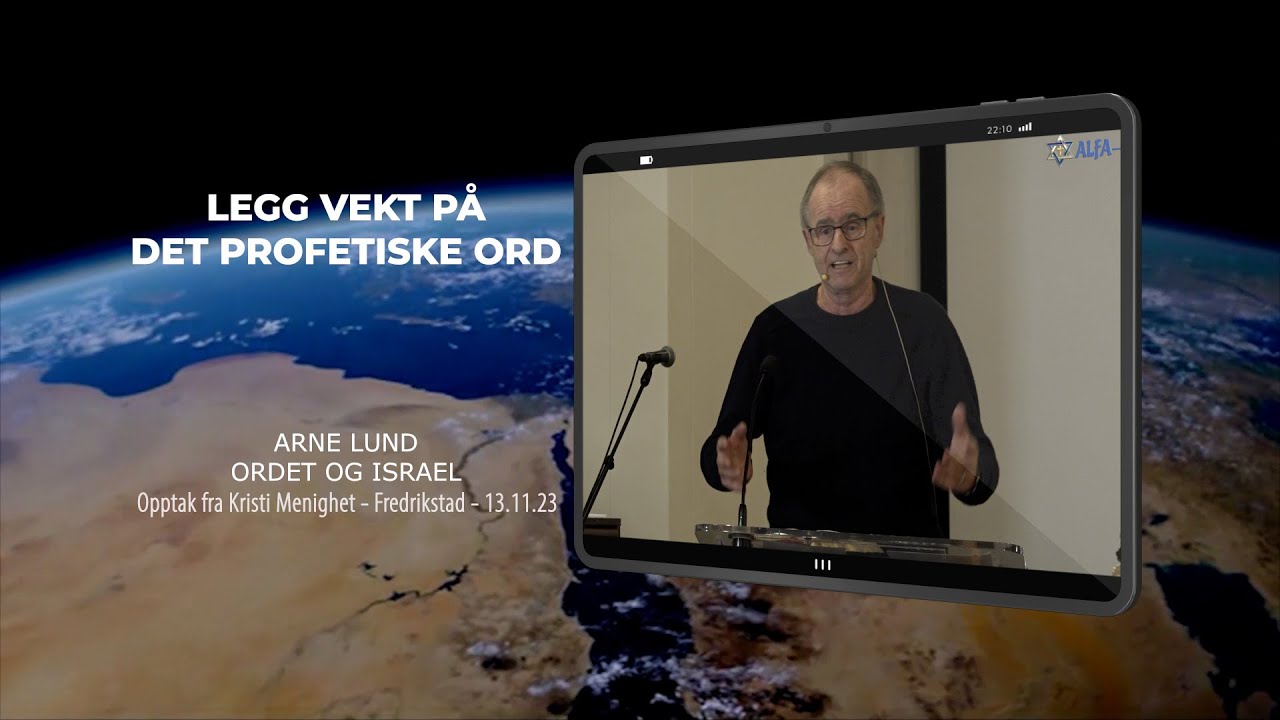 (1247) Arne Lund:  Legg vekt på det profetiske Ord