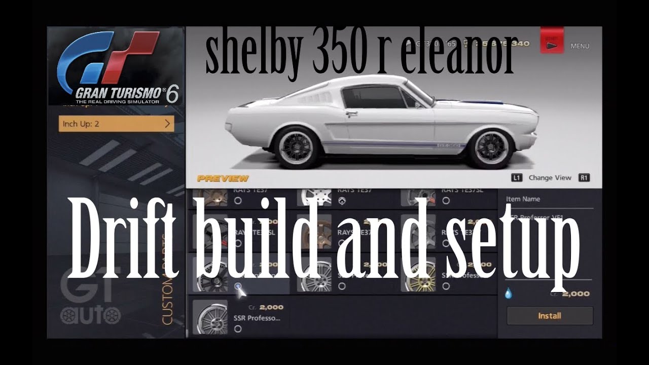 Gran Turismo 6 Drift Build And Setup: shelby 350 R elanor | GT6 drift build