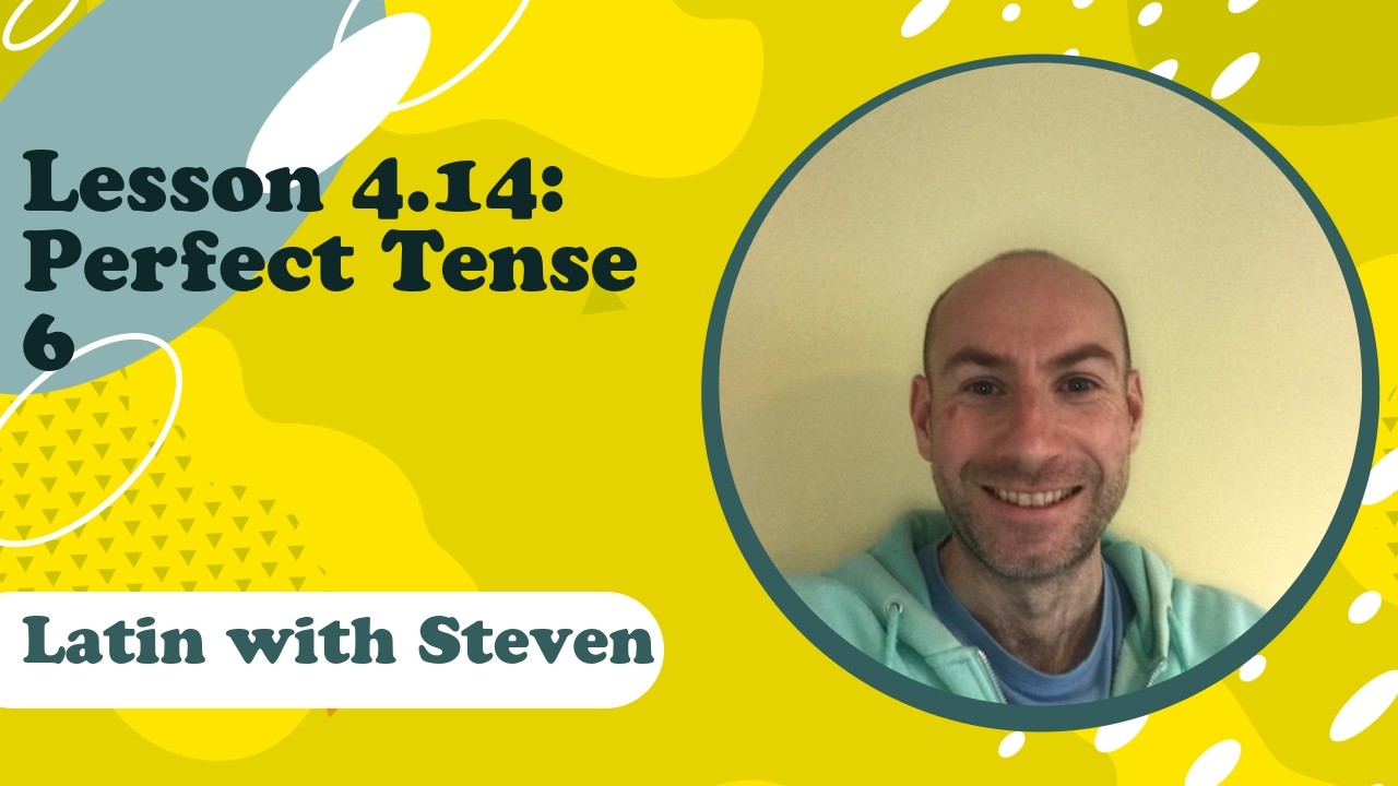 Lesson 4.14: Perfect Tense 6