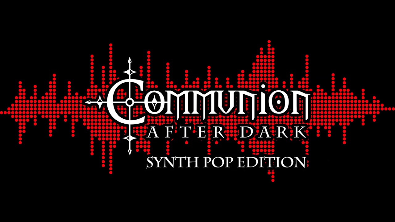 Communion After Dark Bonus Show: Synthpop Edition
