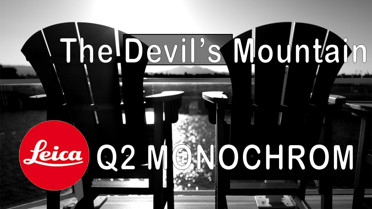 DO IT on Devil's Mountain with a Q2 Monochrom