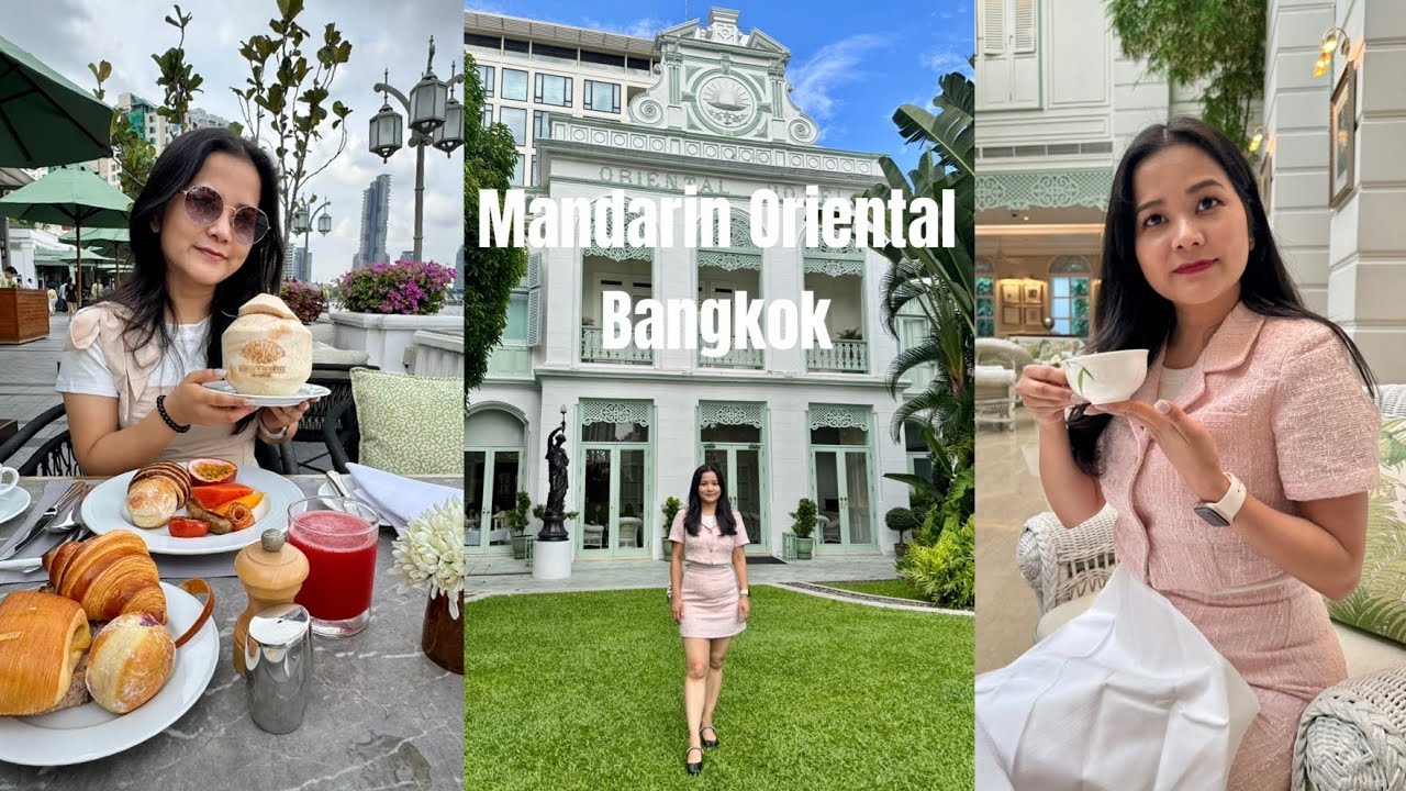 Bangkok Day 3 | Afternoon Tea in Mandarin Oriental Hotel 