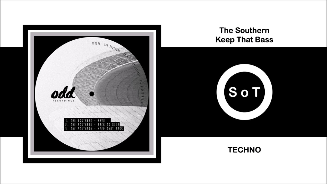 The Southern - Keep That Bass (Extended Mix) [Techno] [Odd Recordings]