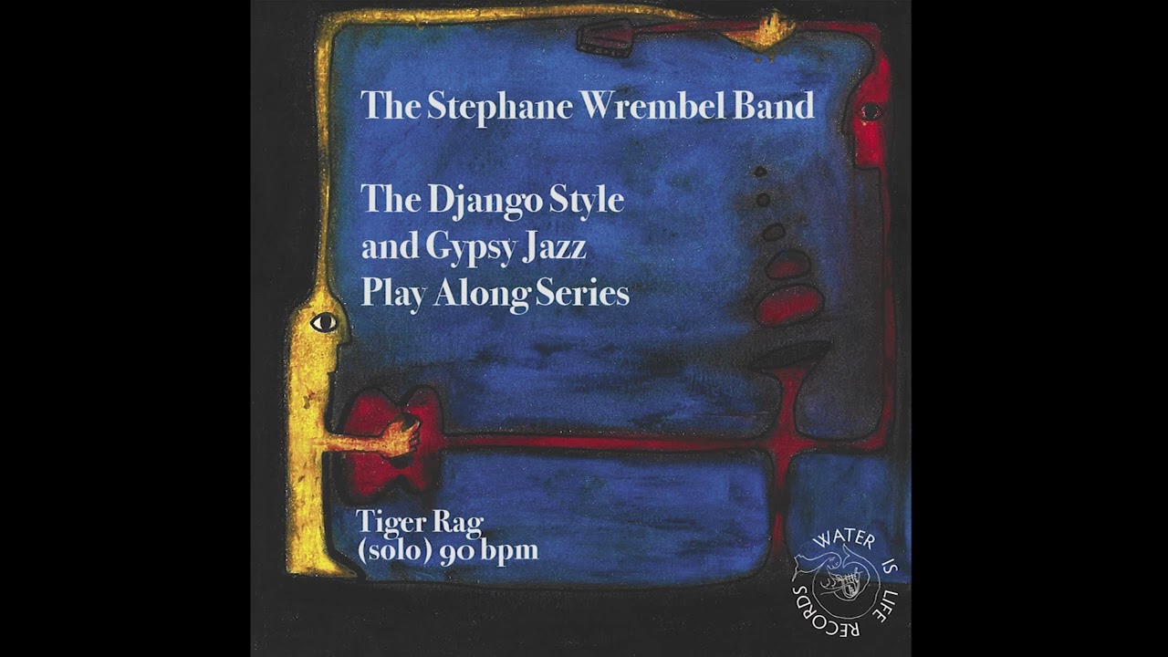 TIGER RAG (SOLO - 90BPM) THE STEPHANE WREMBEL BAND - PLAY ALONG SERIES