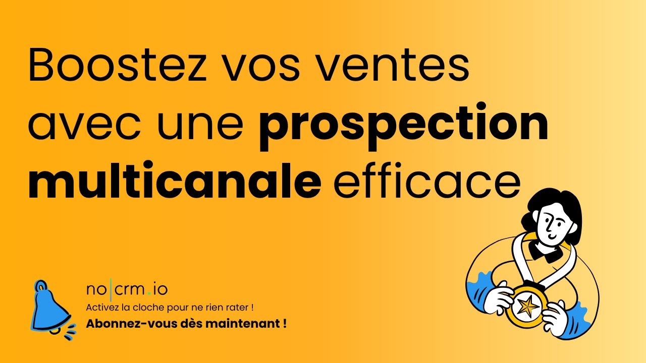 Boostez vos ventes avec une prospection multicanale efficace