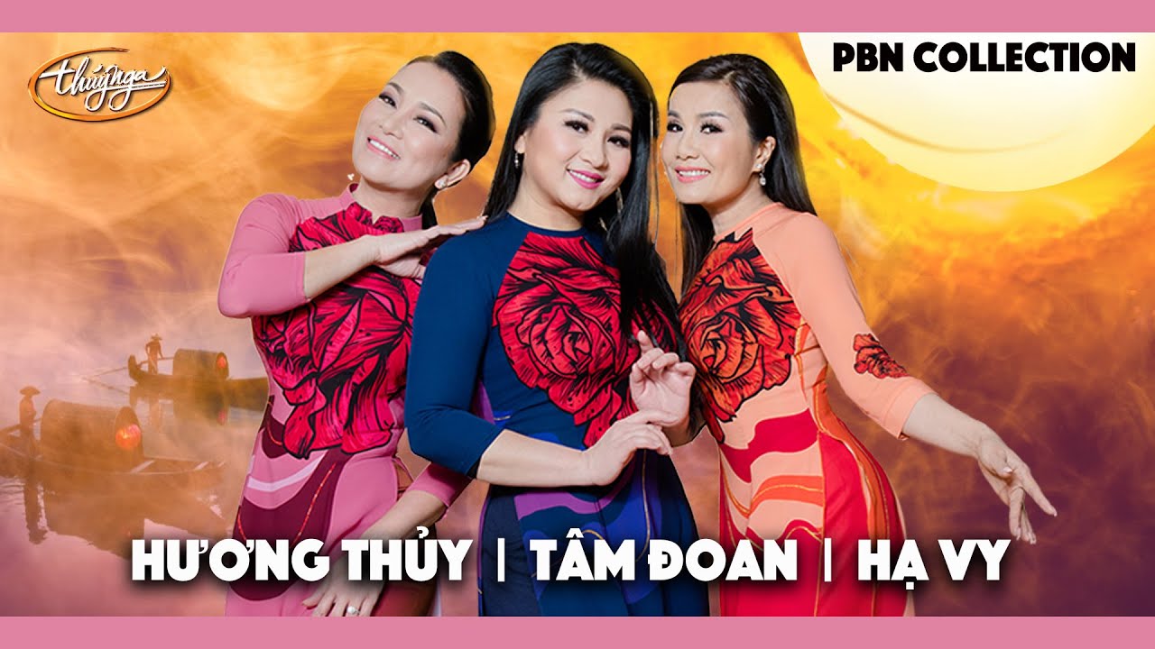 PBN Collection | Best of Hương Thủy, Tâm Đoan, Hạ Vy