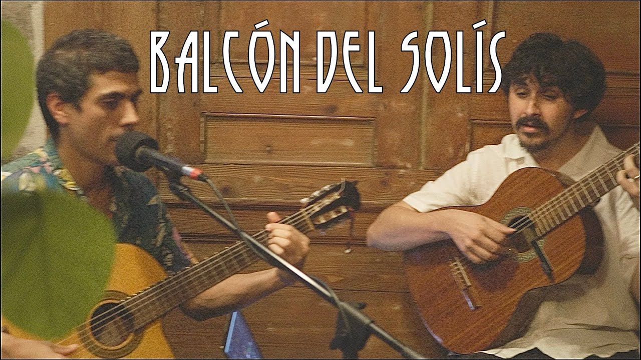Balcón del Solís - Joaquín Fernández y Joel Rocha - Concert en el Café Vert