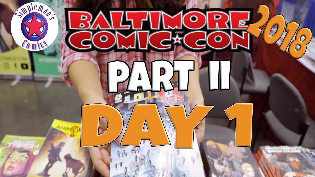 Baltimore Comic Con 2018 Pt 2 - 