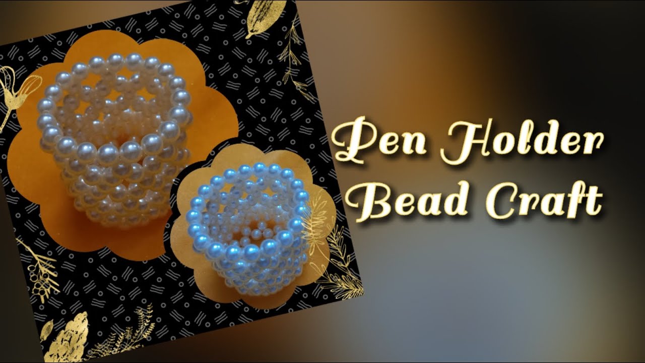 Wings Media | Pen Holder | Bead Craft Ideas | DIY | Decoration and Gift Ideas