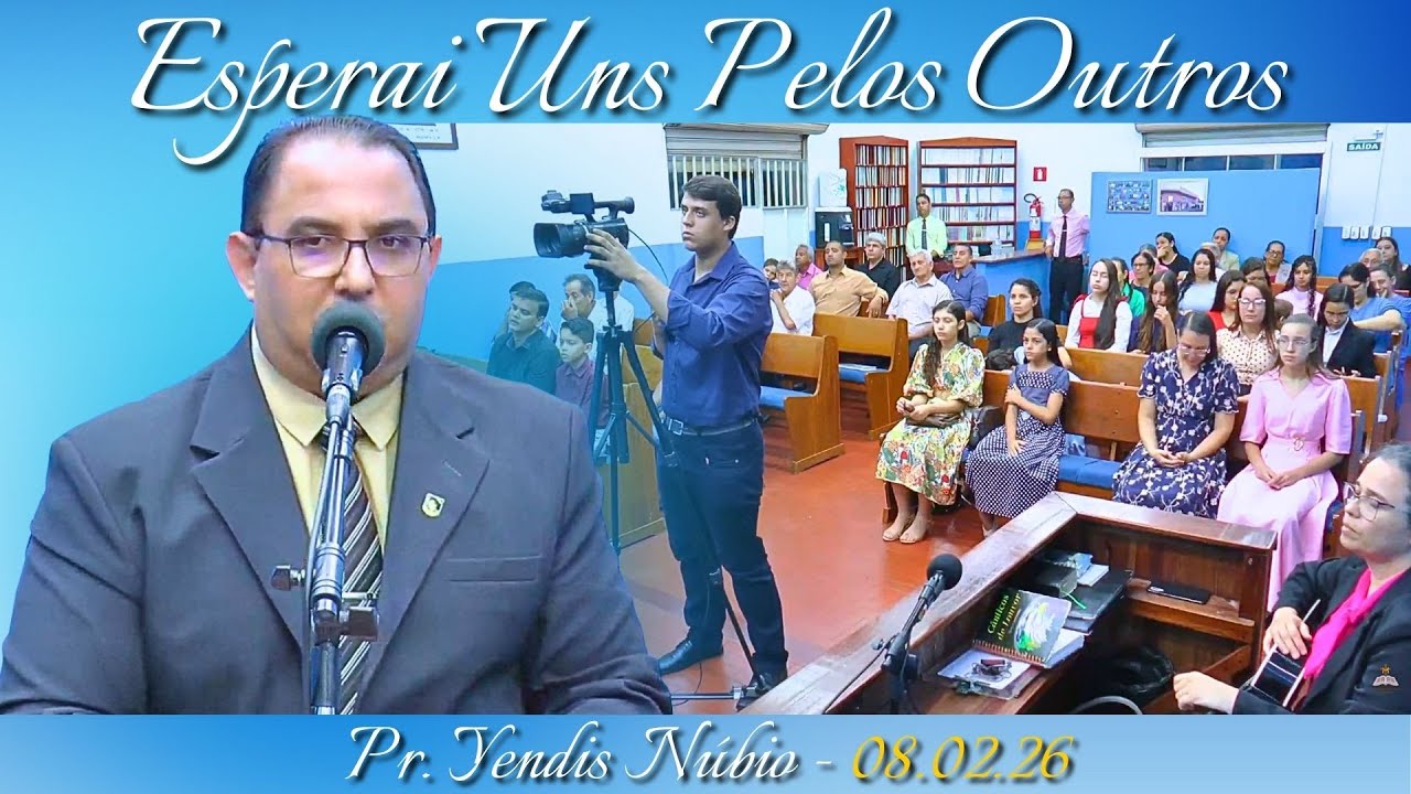 08.02.26 - Santa Ceia - Pr. Yendis Núbio - Esperai Uns Pelos Outros.