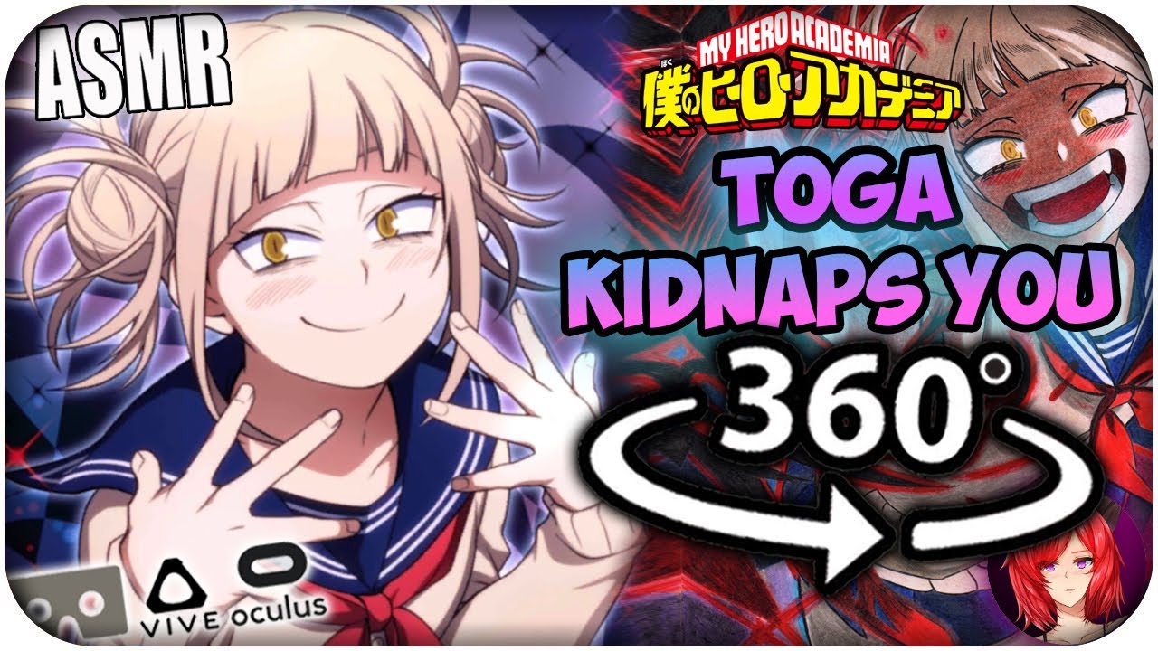 Yandere Toga Kidnaps You~ [ASMR] 360: My Hero Academia 360 VR