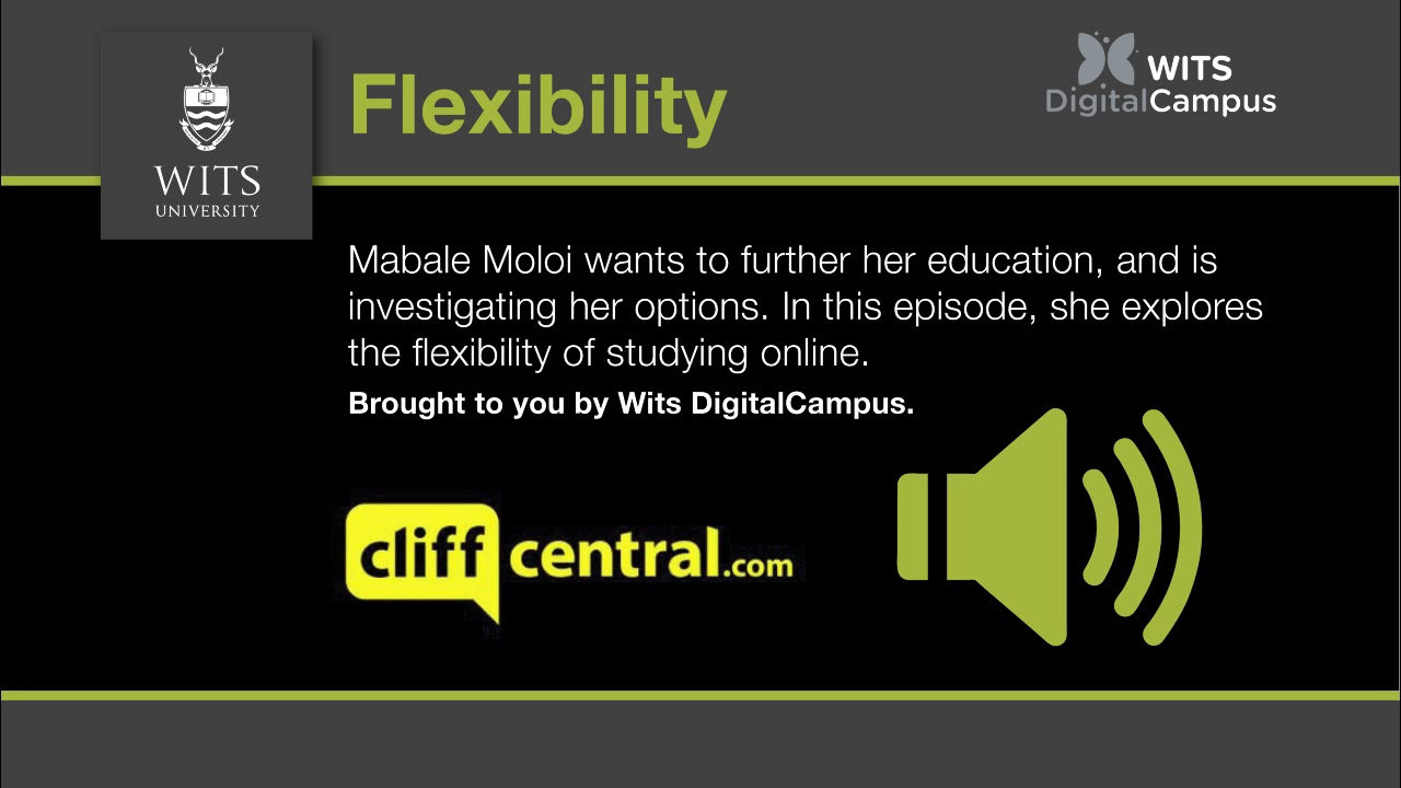 Wits DigitalCampus Cliff Central Podcast - Flexibility