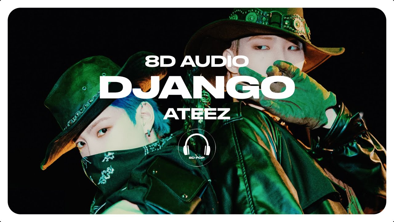 ATEEZ (에이티즈) - DJANGO [8D AUDIO] 🎧USE HEADPHONES🎧