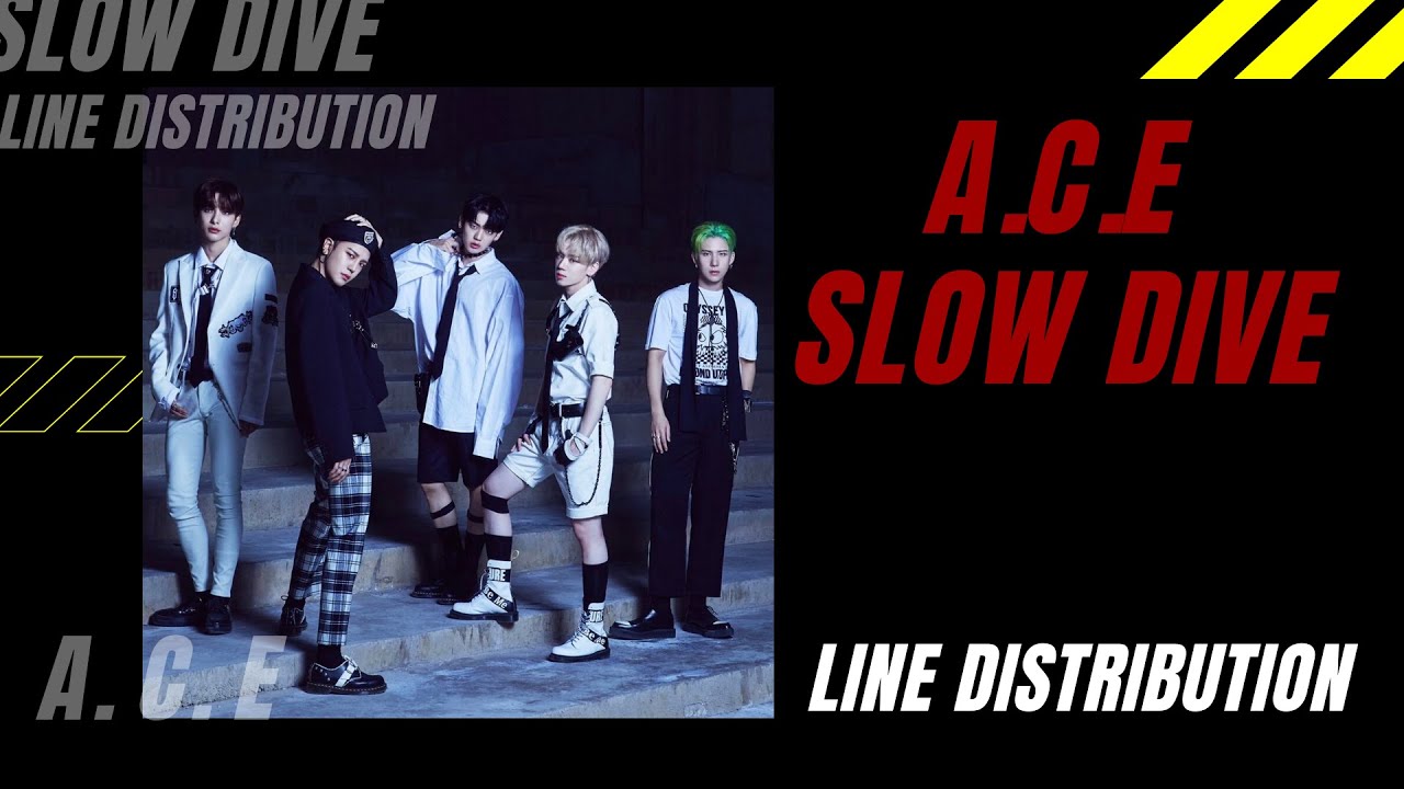 A.C.E (에이스)- Slow Dive Line Distribution