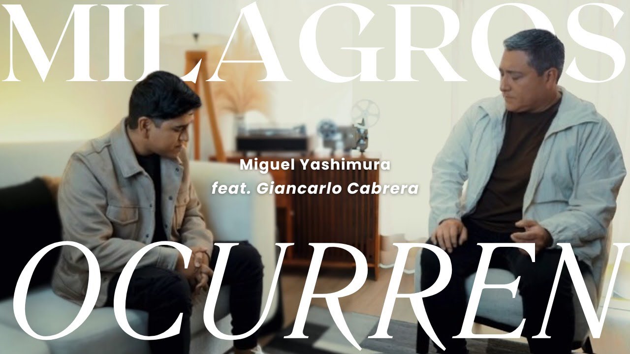 Miguel Yashimura Ft. @giancarlocabrera - Milagros Ocurren (Versión Acústica)
