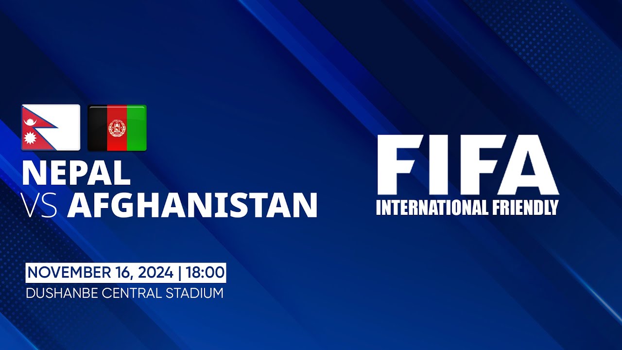 Nepal vs Afghanistan | International Friendly | 16 Nov 2024