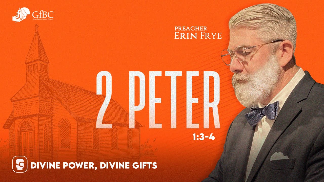2 Peter 1:3- 4  - Erin Frye
