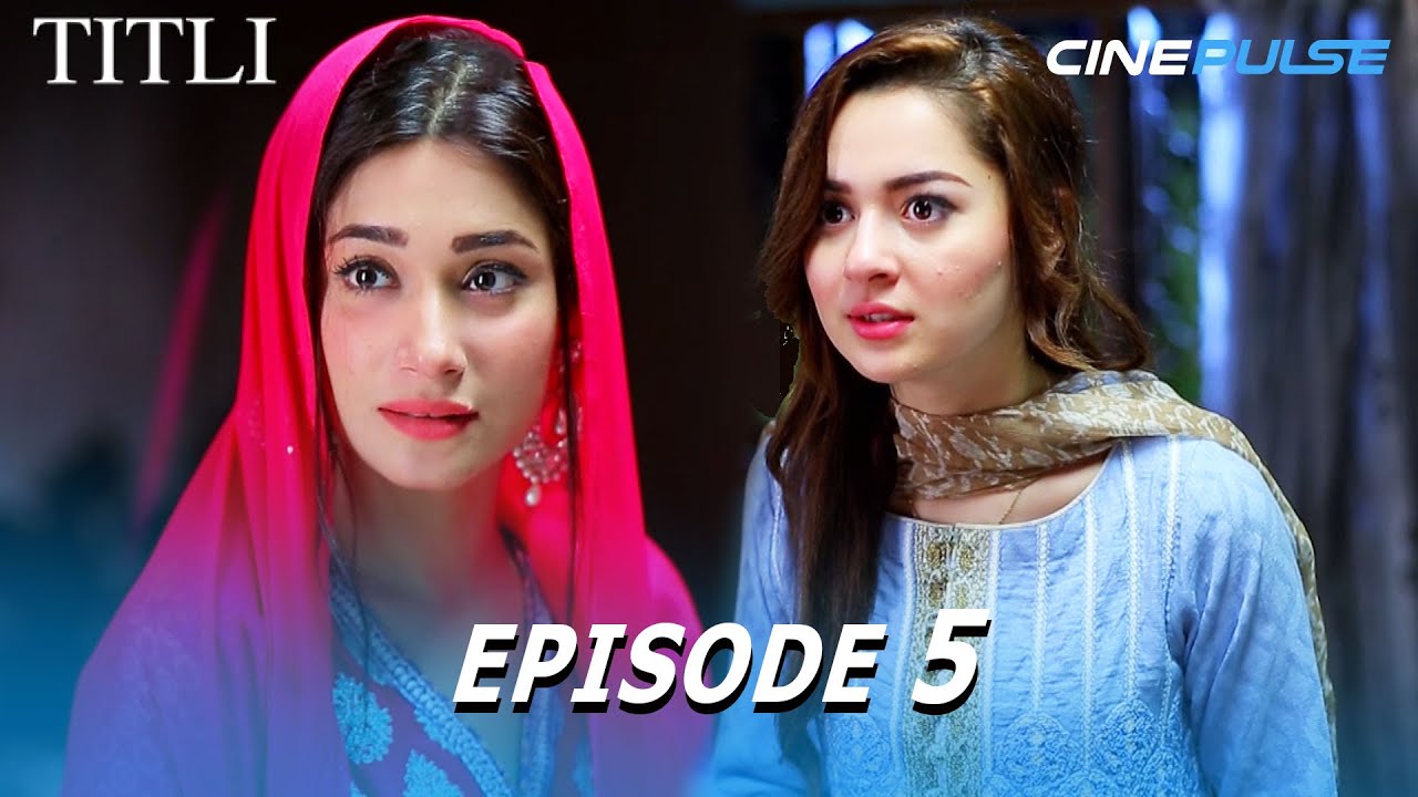Titli Episode  5 | Pakistani Drama