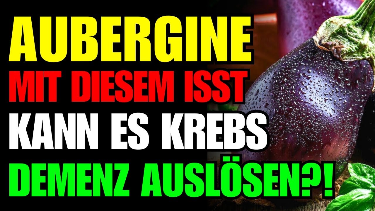Iss niemals deineAUBERGINE mit  dem🍆3schlimmste Kombinationen + geheimes Rezept für deine Gesundheit