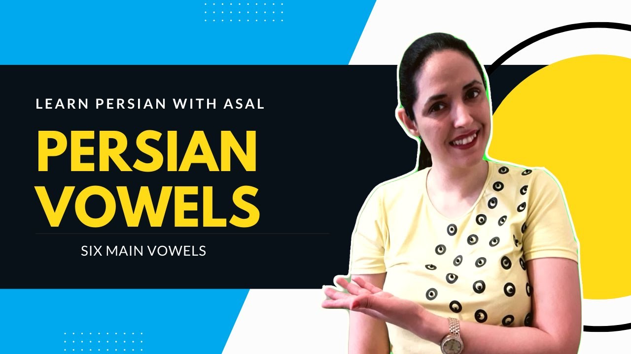 Learn Persian Vowels | Learn Persian Grammar | Learn Persian with Asal | Learn Persian Online| Farsi