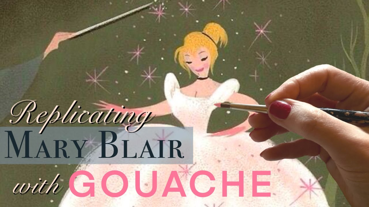 Replicating Mary Blair Concept Art With Gouache : From the Disney Animated Classic Cinderella (1950)