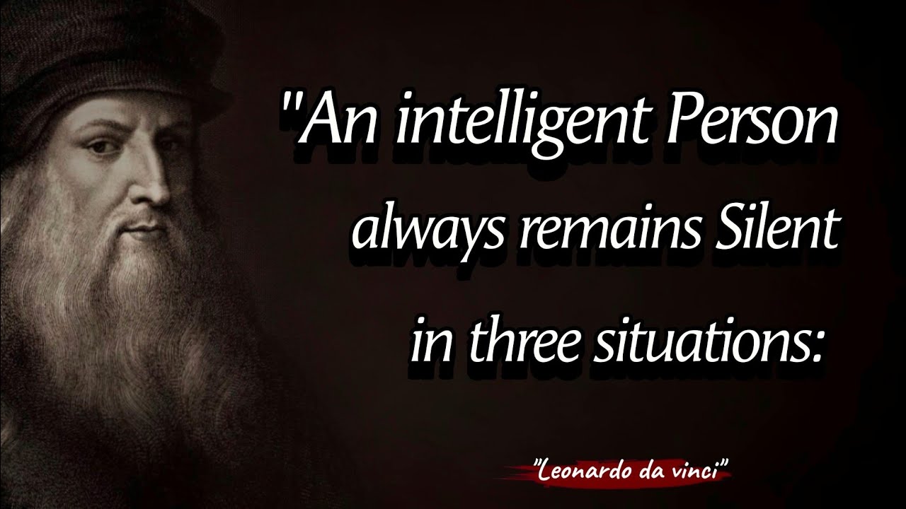 A Wise Man Always Remains Silent in 3 Situations || Leonardo da Vinci Quotes About Happy Life