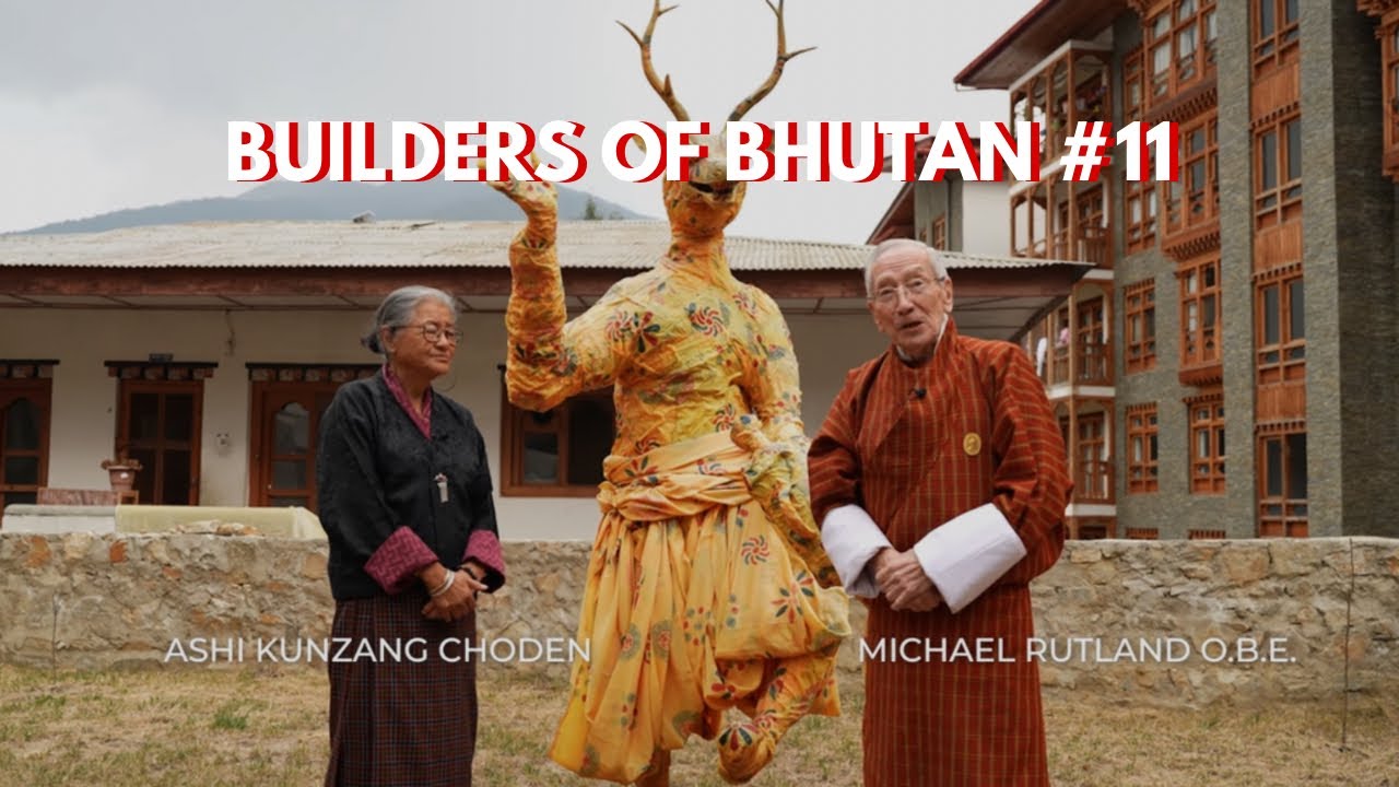Builders of Bhutan #11 - Kunzang Choden