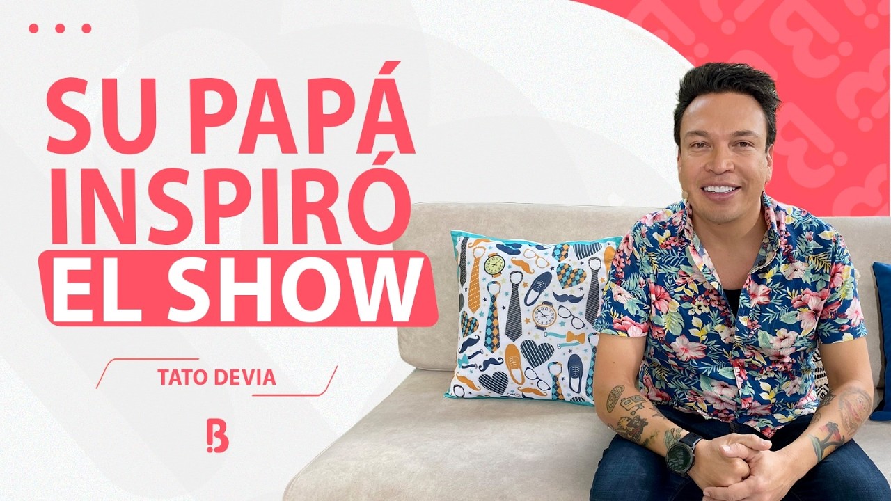 Tato Devia habl&oacute; del show que naci&oacute; por la historia de su pap&aacute; | Brav&iacute;ssimo