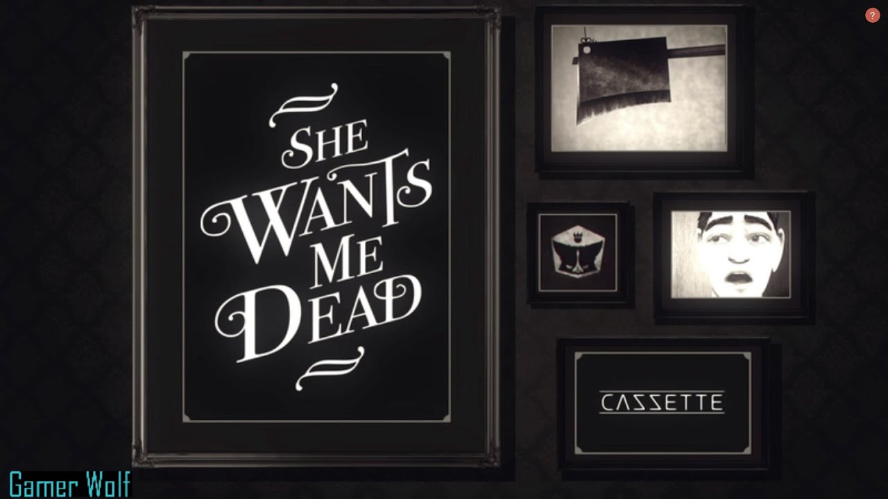 She Wants Me Dead Full Playthough (No Commentary)
