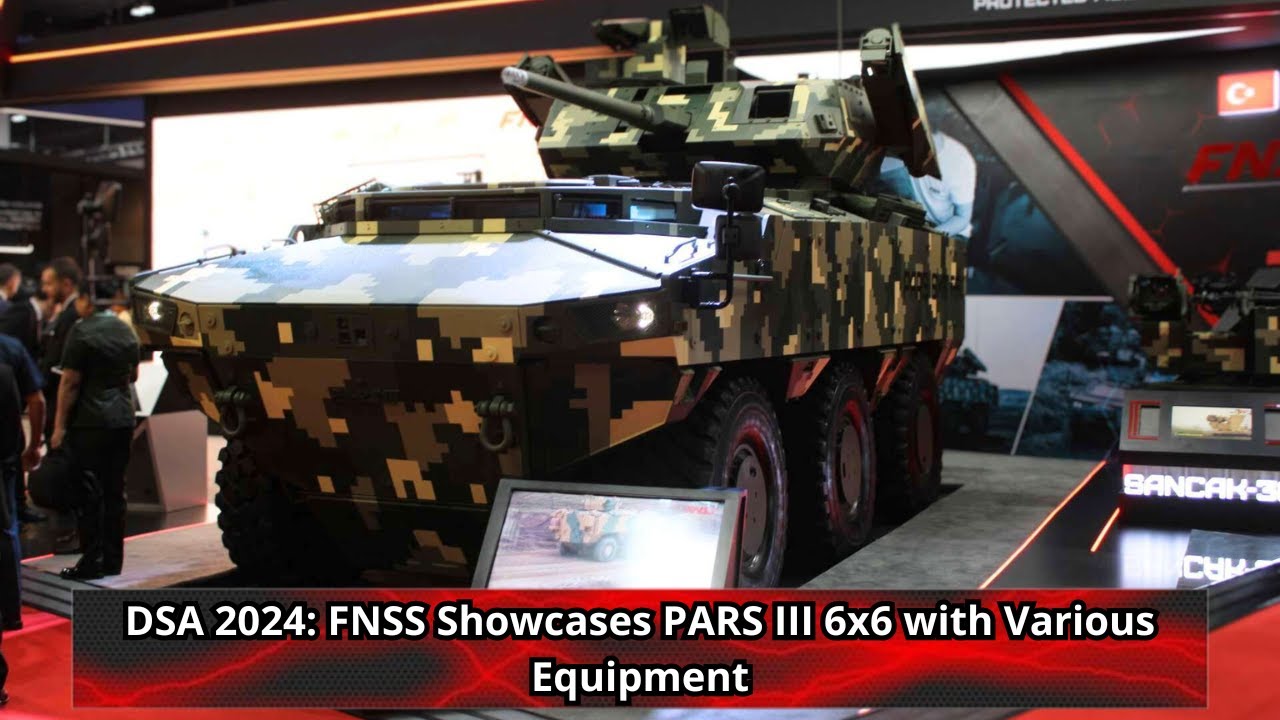 FNSS Showcases PARS III 6x6 with Various Equipment